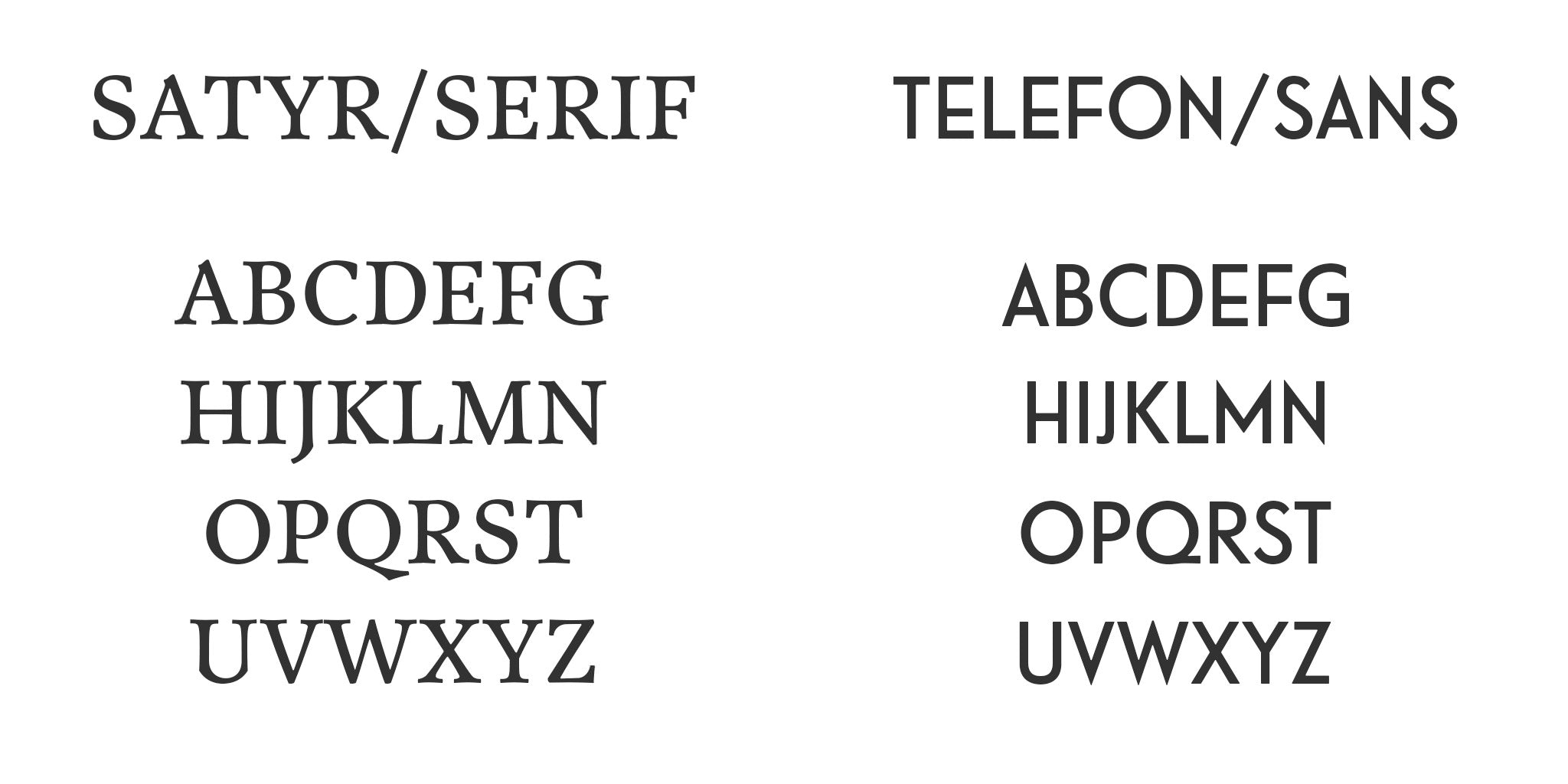 Fonts and character set available to stamp your initials on your cover. Satyr for a classic look, Telefon for a modern touch.